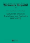 Kulturkritik zwischen Deutschland und Frankreich (1890-1933) - eBook