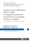 Sintassi marcata dell'italiano dell'uso medio in prospettiva contrastiva con il francese, lo spagnolo, il tedesco e l'inglese : Uno studio basato sulla scrittura dei quotidiani online - eBook