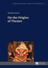 On the Origins of Theater - eBook