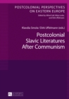Postcolonial Slavic Literatures After Communism - eBook