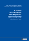 A Solution for Transnational Labour Regulation? : Company Internationalization and European Works Councils in the Automotive Sector - eBook