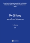 Die Stiftung : Jahreshefte zum Stiftungswesen - 9. Jahrgang, 2015 - eBook