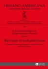 Revisitar el costumbrismo : Cosmopolitismo, pedagogias y modernizacion en Iberoamerica - eBook