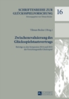 Zwischenevaluierung des Gluecksspielstaatsvertrags : Beitraege zu den Symposien 2014 und 2015 der Forschungsstelle Gluecksspiel - eBook