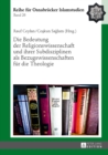 Die Bedeutung der Religionswissenschaft und ihrer Subdisziplinen als Bezugswissenschaften fuer die Theologie - eBook