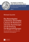 Das Abstandsgebot in Richtlinie 2012/18/EU («Seveso-III-Richtlinie») und seine Auswirkungen auf die Erteilung von Baugenehmigungen : Deutsche Behoerden zwischen Baurecht, Umweltrecht und Europarecht - eBook