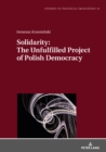Solidarity: The Unfulfilled Project of Polish Democracy - eBook