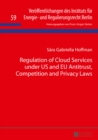Regulation of Cloud Services under US and EU Antitrust, Competition and Privacy Laws - eBook