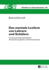 Das mentale Lexikon von Lehrern und Schuelern : Ein sprachwissenschaftlicher Schulartenvergleich auf Wortartenbasis - eBook