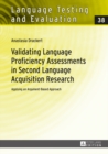 Validating Language Proficiency Assessments in Second Language Acquisition Research : Applying an Argument-Based Approach - eBook