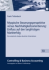 Myopische Steuerungsperspektive versus Nachhaltigkeitsorientierung: Einfluss auf den langfristigen Markterfolg : Eine empirische Analyse deutscher Unternehmen - eBook