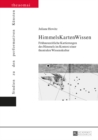 HimmelsKartenWissen : Fruehneuzeitliche Kartierungen des Himmels im Kontext einer theatralen Wissenskultur - eBook