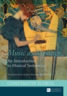 Music as Message : An Introduction to Musical Semantics - eBook