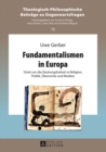 Fundamentalismen in Europa : Streit um die Deutungshoheit in Religion, Politik, Oekonomie und Medien - eBook