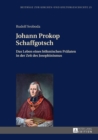 Johann Prokop Schaffgotsch : Das Leben eines boehmischen Praelaten in der Zeit des Josephinismus - eBook