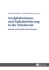 Analphabetismus und Alphabetisierung in der Arbeitswelt : Befunde und aktuelle Entwicklungen - eBook