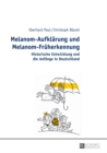 Melanom-Aufklaerung und Melanom-Frueherkennung : Historische Entwicklung und die Anfaenge in Deutschland - eBook