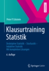 Klausurtraining Statistik : Deskriptive Statistik - Stochastik - Induktive Statistik Mit kompletten Losungen - eBook