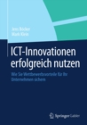 ICT-Innovationen erfolgreich nutzen : Wie Sie Wettbewerbsvorteile fur Ihr Unternehmen sichern - eBook