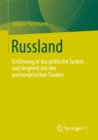 Russland : Einfuhrung in das politische System und Vergleich mit den postsowjetischen Staaten - eBook