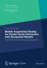 Mobile Augmented Reality for Human Scale Interaction with Geospatial Models : The Benefit for Industrial Applications - eBook