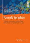 Formale Sprachen : Endliche Automaten, Grammatiken, lexikalische und syntaktische Analyse - eBook