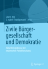 Zivile Burgergesellschaft und Demokratie : Aktuelle Ergebnisse der empirischen Politikforschung - eBook