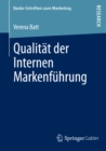 Qualitat der Internen Markenfuhrung : Konzeptualisierung, empirische Befunde und Steuerung eines markenkonformen Mitarbeiterverhaltens - eBook