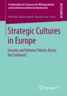 Strategic Cultures in Europe : Security and Defence Policies Across the Continent - eBook