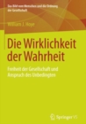 Die Wirklichkeit der Wahrheit : Freiheit der Gesellschaft und Anspruch des Unbedingten - eBook