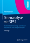Datenanalyse mit SPSS : Realdatenbasierte Ubungs- und Klausuraufgaben mit vollstandigen Losungen - eBook