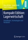 Kompakt Edition: Lagerwirtschaft : Grundlagen, Technologien und Verfahren - eBook