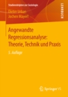 Angewandte Regressionsanalyse: Theorie, Technik und Praxis - eBook