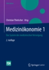 Medizinokonomie 1 : Das System der medizinischen Versorgung - eBook