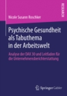 Psychische Gesundheit als Tabuthema in der Arbeitswelt : Analyse der DAX 30 und Leitfaden fur die Unternehmensberichterstattung - eBook