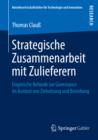 Strategische Zusammenarbeit mit Zulieferern : Empirische Befunde zur Governance im Kontext von Zielsetzung und Beziehung - eBook