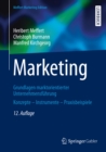 Marketing : Grundlagen marktorientierter Unternehmensfuhrung Konzepte - Instrumente - Praxisbeispiele - eBook