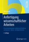 Anfertigung wissenschaftlicher Arbeiten : Ein prozessorientierter Leitfaden zur Erstellung von Bachelor-, Master- und Diplomarbeiten - eBook