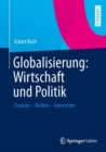 Globalisierung: Wirtschaft und Politik : Chancen - Risiken - Antworten - eBook
