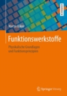Funktionswerkstoffe : Physikalische Grundlagen und Prinzipien - eBook
