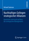 Nachhaltiges Gelingen strategischer Allianzen : Quantitativ untersucht auf Basis des strategischen Managements - eBook