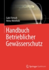 Handbuch Betrieblicher Gewasserschutz - eBook