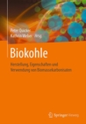 Biokohle : Herstellung, Eigenschaften und Verwendung von Biomassekarbonisaten - eBook