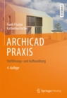ARCHICAD PRAXIS : Einfuhrungs- und Aufbauubung - eBook