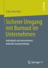 Sicherer Umgang mit Burnout im Unternehmen : Individuelle und unternehmenskulturelle Zusammenhange - eBook