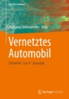 Vernetztes Automobil : Sicherheit - Car-IT - Konzepte - eBook