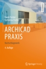 ARCHICAD PRAXIS : Nachschlagewerk - eBook