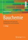Bauchemie : Einfuhrung in die Chemie fur Bauingenieure und Architekten - eBook