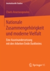 Nationale Zusammengehorigkeit und moderne Vielfalt : Eine Auseinandersetzung mit den Arbeiten Emile Durkheims - eBook
