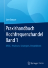 Praxishandbuch Hochfrequenzhandel Band 1 : BASIC: Analysen, Strategien, Perspektiven - eBook